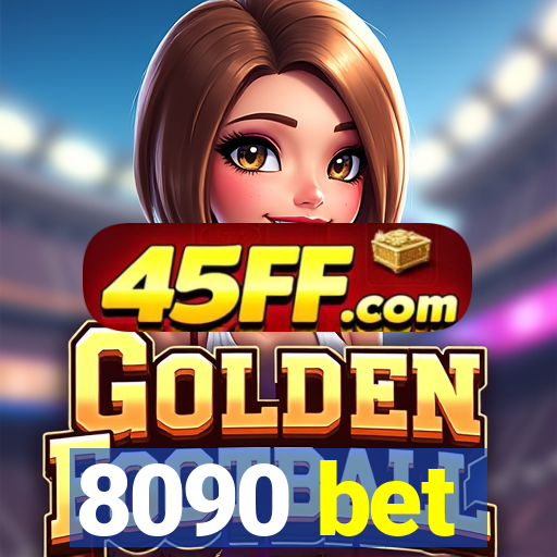 8090 bet
